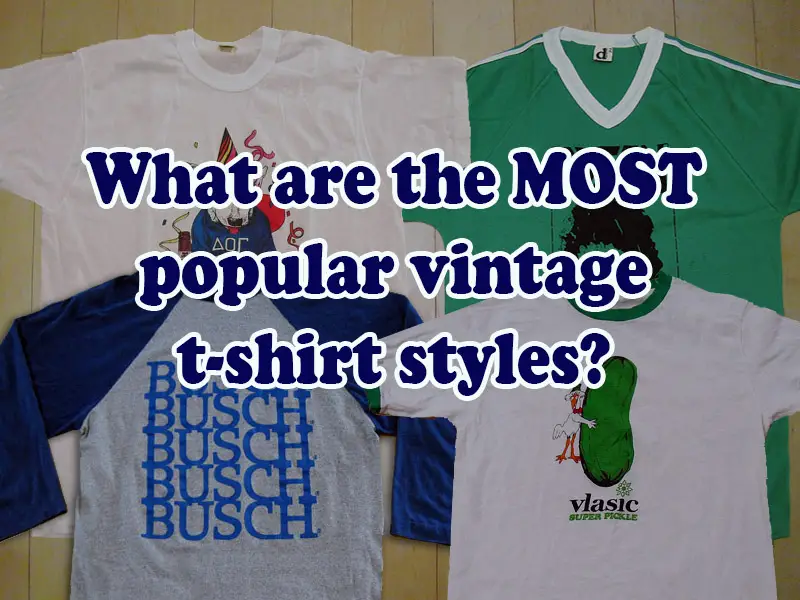 What are the most popular vintage t-shirt styles? – T-Shirt Time Machine