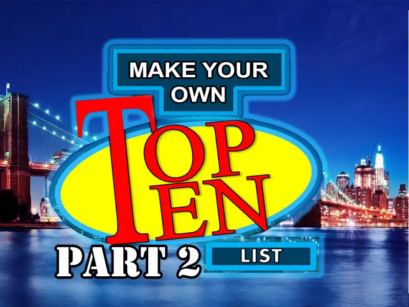 Top Ten List PART 2 image